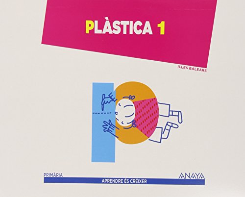 Plàstica 1 (aprendre és créixer)