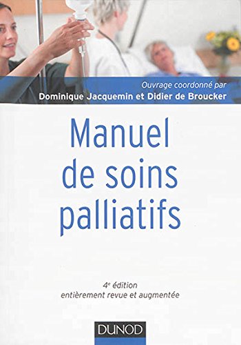 Download Manuel de soins palliatifs - 4e édition - Clinique, psychologie, éthique Download Manuel de soins palliatifs - 4e édition - Clinique, psychologie, éthique