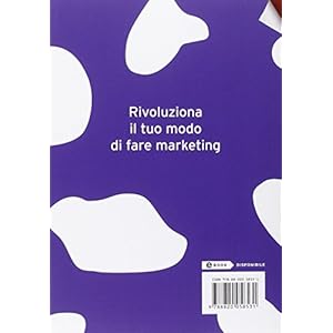 La mucca viola. Farsi notare (e fare fortuna) in un mondo tutto marrone