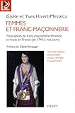 Image de Femmes et franc-maçonnerie : Trois siècles de franc-maçonnerie féminine et mixte en France (de 1740 à nos jours)