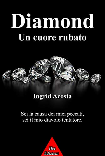 Ingrid Acosta -Diamond un cuore rubato (2019)