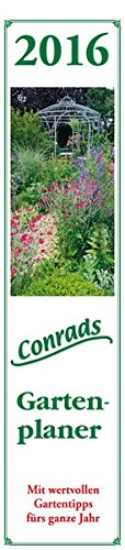 Conrads Gartenplaner 2016 - Streifenkalender (11 x 50) - mit Gartentipps - Streifenplaner - Wandplaner
