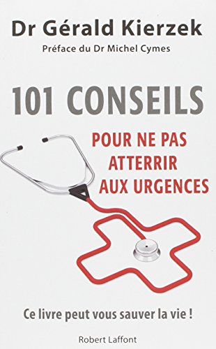 101 conseils pour ne pas atterir aux urgences