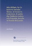 Image de Attica Bellaria, Sev. Literatorvm Seevndae Mensae, Ad Animos Ex Contentione, & Lassitudine Studiorum Lectiunculis Exquisitis, Jocundis, Ae Honestis Re