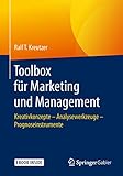 Toolbox für Marketing und Management: Kreativkonzepte - Analysewerkzeuge - Prognoseinstrumente by Ralf T. Kreutzer