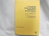 Image de Occupational Safety and Health Standards for General Industry: With Amendments As of February 1, 1999