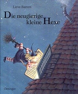 Preisvergleich Produktbild Oetinger Verlag O63067 Baeten, Die neugierige kleine Hexe