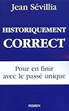 Historiquement correct : Pour en finir avec le passé unique