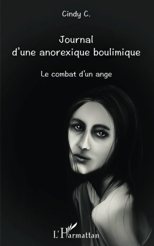Download Journal d'une anorexique boulimique: Le combat d'un ange Download Journal d'une anorexique boulimique: Le combat d'un ange