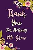 juegos florales 2018 cuento  Thank You For Helping Me Grow: Floral Retirement & Appreciation Gifts for Women Teachers  Retirement Journal For Women  Retirement Gifts For Teachers  Teacher Appreciation Gift