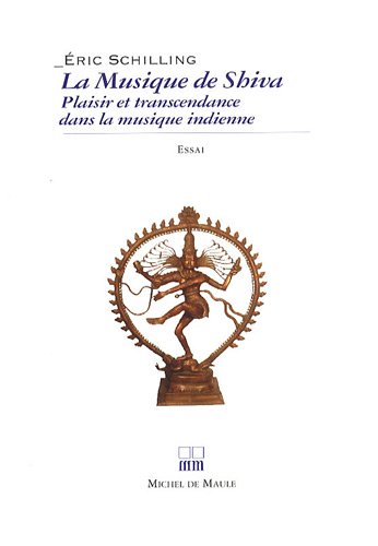 Download La musique de Shiva : Plaisir et transcendance dans la musique indienne Download La musique de Shiva : Plaisir et transcendance dans la musique indienne