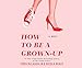 Produktbild How to Be a Grown-Up