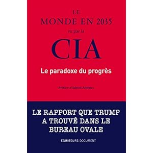 Le monde en 2035 vu par la CIA : Le paradoxe du progrès