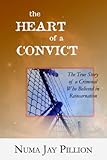 Image de The Heart of a Convict: The True Story of a Criminal Who Believed in Reincarnation