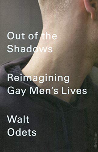 Preisvergleich Produktbild Out of the Shadows: Reimagining Gay Men's Lives