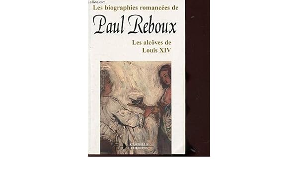 Les Alcôves De Louis Xiv Amazoncouk Paul Reboux - 