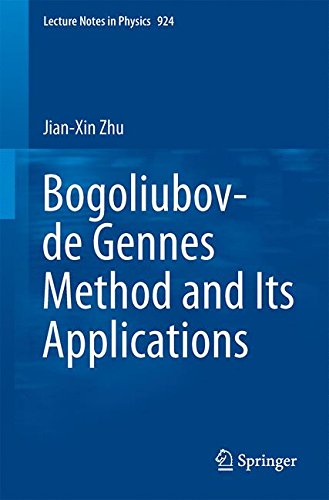 Bogoliubov-de Gennes Method and Its Applications: 924 (Lecture Notes in Physics)