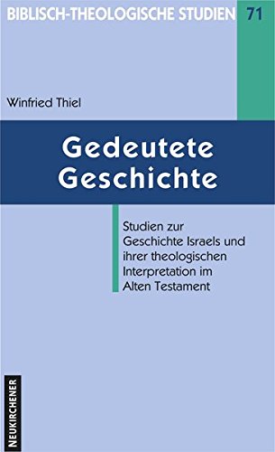 Preisvergleich Produktbild Gedeutete Geschichte (Biblisch-Theologische Studien)