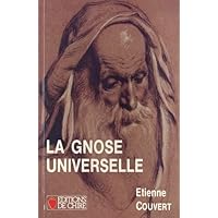 De la gnose à l'oecuménisme: Tome 3, La gnose universelle