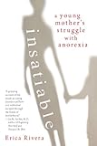 Image de Insatiable: A Young Mother's Struggle with Anorexia