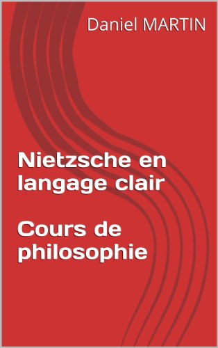 Download Nietzsche en langage clair - Cours de philosophie