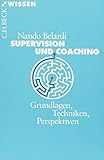 Supervision und Coaching: Grundlagen, Techniken, Perspektiven (Beck'sche Reihe) by Nando Belardi