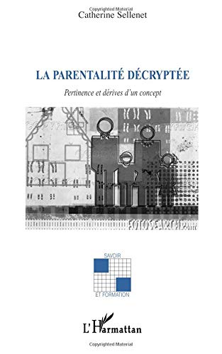 Download La parentalité décryptée : Pertinence et dérives d'un concept Download La parentalité décryptée : Pertinence et dérives d'un concept