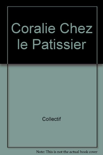 Coralie chez le pâtissier