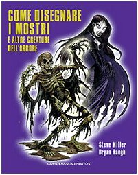 Come disegnare i mostri e altre creature dell'orrore. Ediz. illustrata Come disegnare i mostri e altre creature dell'orrore. Ediz. illustrata