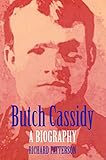 Butch Cassidy: A Biography (Bison Book) by 