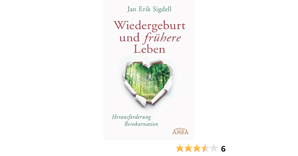 Wiedergeburt Und Fruhere Leben Erweiterte Neuausgabe Herausforderung Reinkarnation Amazon De Sigdell Jan Erik Bucher Wiedergeburt Und Fruhere Leben Erweiterte Neuausgabe Herausforderung Reinkarnation Amazon De Sigdell Jan Erik Bucher