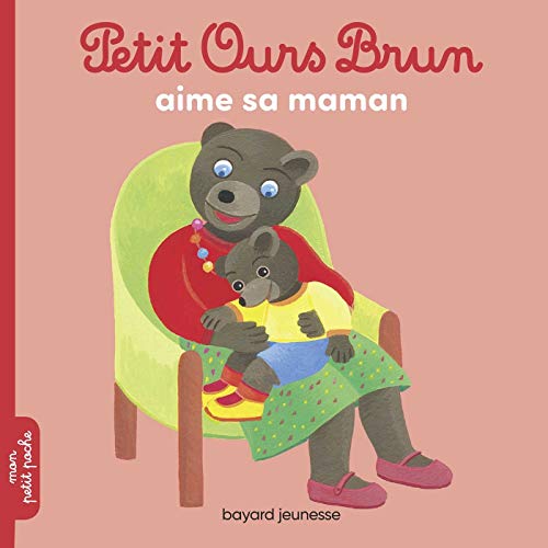 Petit Ours Brun aime sa maman Petit Ours Brun aime sa maman