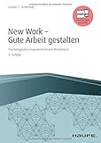 New Work - Gute Arbeit gestalten: Psychologisches Empowerment von Mitarbeitern (Haufe Fachbuch) by Carsten C. Schermuly