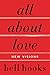 All About Love: New Visions (Bell Hooks Love Trilogy (Paperback)) by bell hooks