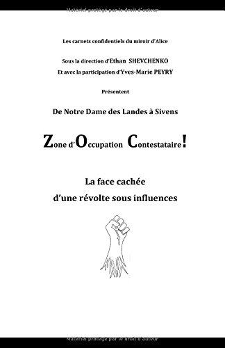 De Notre Dame des Landes à Sivens, Zone d'Occupation Contestataire ! la face cachée d'un conflit sous influences en ligne