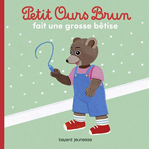 Petit ours brun fait une grosse bêtise Petit ours brun fait une grosse bêtise