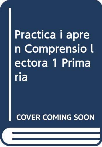 Practica i aprèn Comprensió lectora 1 Primària (Projecte Dimensions i competències)
