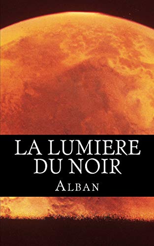 Télécharger La Lumiere du Noir Livre eBook France