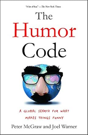 The Humor Code A Global Search For What Makes Things Funny English Edition Ebook Mcgraw Peter Warner Joel Amazon Fr Boutique Kindle