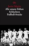 Cover zum Buch Alle unsere frühen Schlachten: Fußbal...