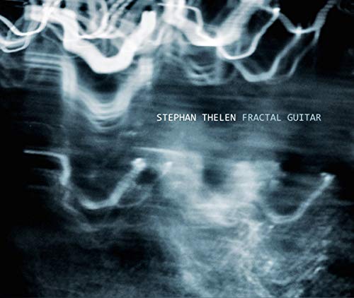 Preisvergleich Produktbild Stephan Thelen - Fractal Guitar