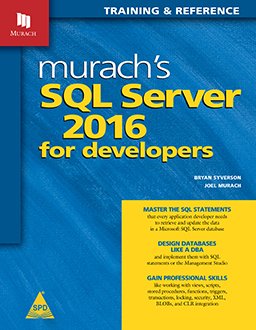 MURACH`S SQL SERVER 2016 FOR DEVELOPERS