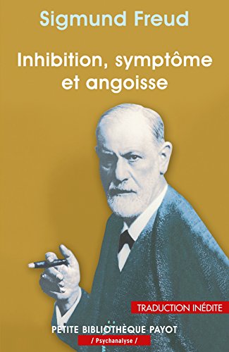 Inhibition, symptôme et angoisse (Petite Bibliothèque Payot t. 965)