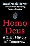 Homo Deus: A Brief History of Tomorrow
