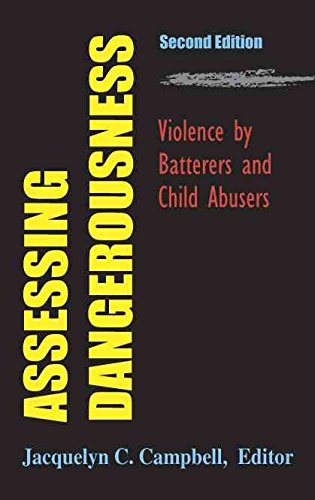 [Assessing Dangerousness: Violence by Sexual Offenders, Batterers, and Child Abusers] (By: Jacquelyn Campbell) [published: July, 2007]