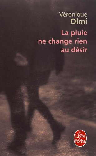 couverture de : La pluie ne change rien au d&eacute;sir