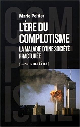 Download L'Ere du complotisme. La maladie d'une société fracturée Download L'Ere du complotisme. La maladie d'une société fracturée