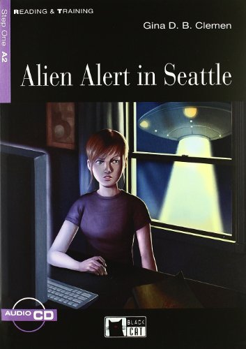 Alien Alert in Seattle CD (level 2 B11): Alien Alert in Seattle + audio CD (Reading and training)