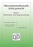 Oberstufenmathematik leicht gemacht / Differential- und Integralrechnung by 