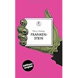 Frankenstein: oder Der moderne Prometheus. Roman (Manesse Bibliothek, Band 3)